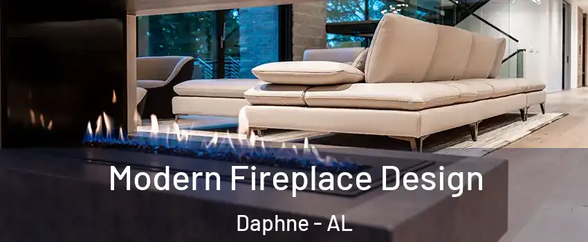  Modern Fireplace Design Daphne - AL